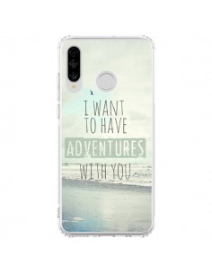 Coque Huawei P30 Lite I want to have adventures with you...