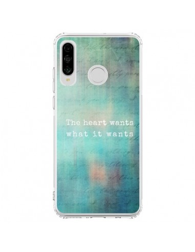 Coque Huawei P30 Lite The heart wants what it wants Coeur - Sylvia Cook