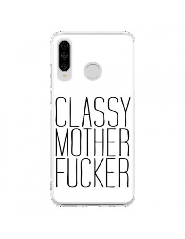 Coque Huawei P30 Lite Classy Mother Fucker - Sara Eshak