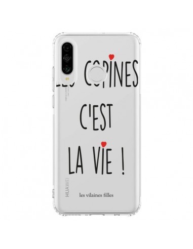 Coque Huawei P30 Lite Les copines, c'est la vie Transparente - Les Vilaines Filles