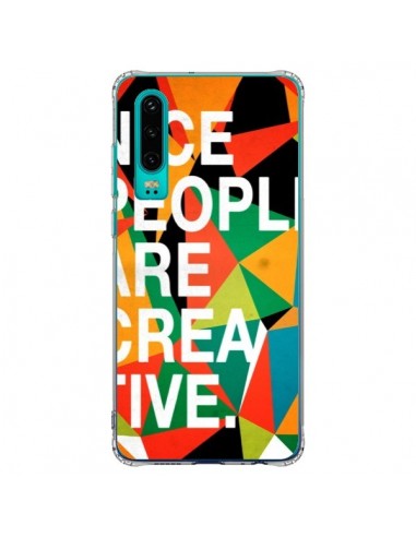 Coque Huawei P30 Nice people are creative art - Danny Ivan