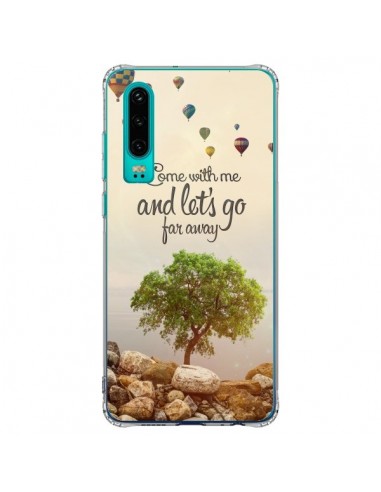 Coque Huawei P30 Let's Go Far Away Ballons - Eleaxart