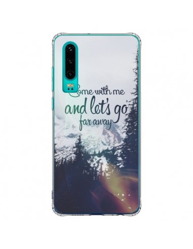 Coque Huawei P30 Let's Go Far Away Snow Neige - Eleaxart