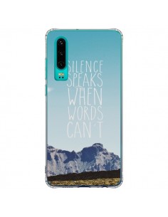 Coque Huawei P30 Silence speaks when words can't paysage...