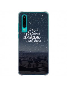 Coque Huawei P30 Think believe dream and dare Pensée...