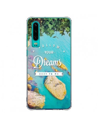 Coque Huawei P30 Follow your dreams Suis tes rêves Islands - Eleaxart