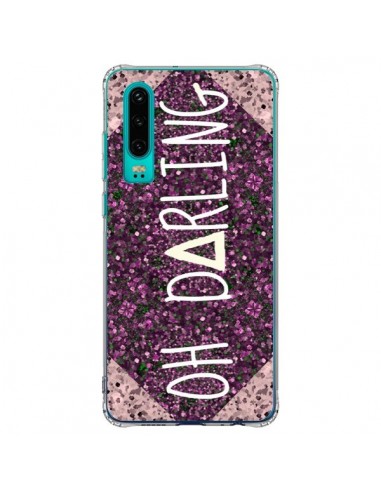 Coque Huawei P30 Oh Darling - Ebi Emporium