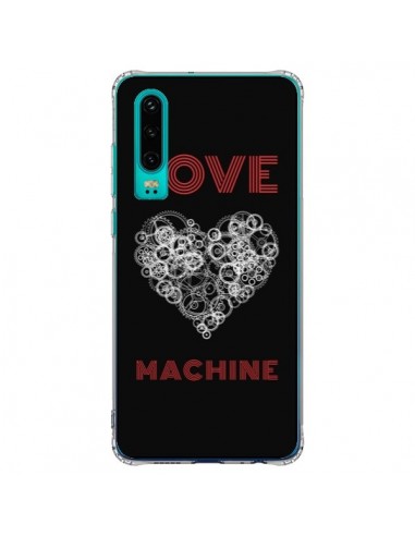 Coque Huawei P30 Love Machine Coeur Amour - Julien Martinez