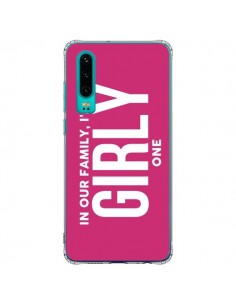 Coque Huawei P30 In our family i'm the Girly one -...