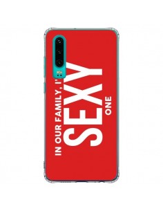 Coque Huawei P30 In our family i'm the Sexy one -...