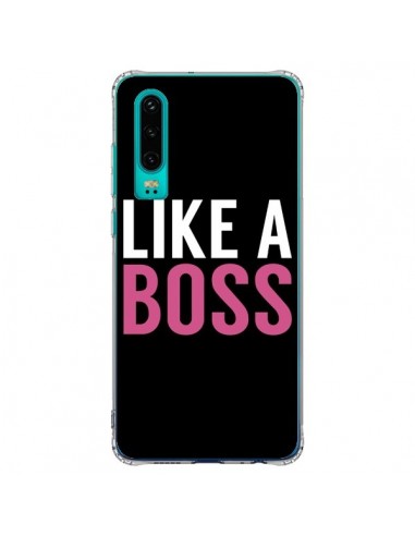 Coque Huawei P30 Like a Boss - Mary Nesrala