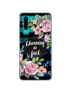 Coque Huawei P30 Charming as Fuck Fleurs Transparente -...
