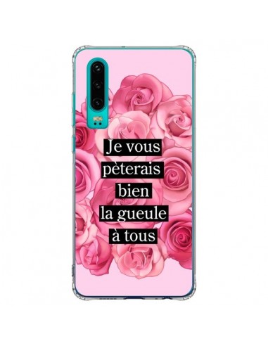 Coque Huawei P30 Je vous pèterais Fleurs - Maryline Cazenave