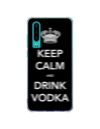 Coque Huawei P30 Keep Calm and Drink Vodka - Nico
