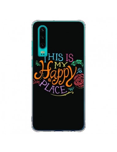 Coque Huawei P30 This is my Happy Place - Rachel Caldwell
