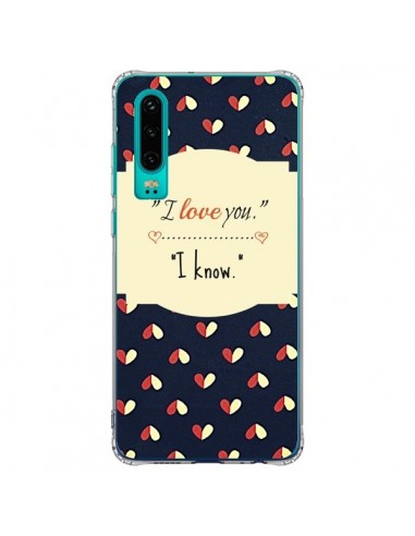 Coque Huawei P30 I love you - R Delean