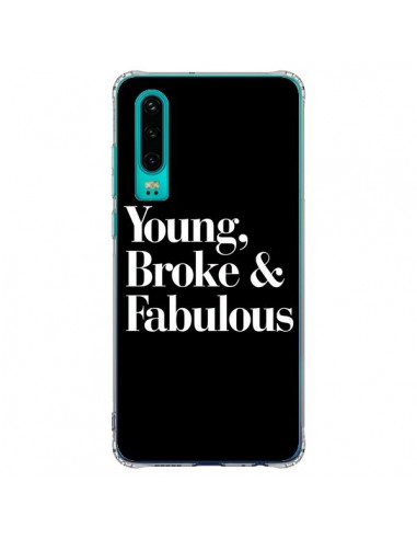 Coque Huawei P30 Young, Broke & Fabulous - Rex Lambo