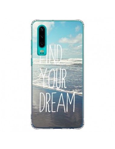 Coque Huawei P30 Find your Dream - Sylvia Cook