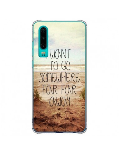 Coque Huawei P30 I want to go somewhere - Sylvia Cook