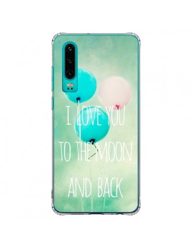 Coque Huawei P30 I love you to the moon and back - Sylvia Cook