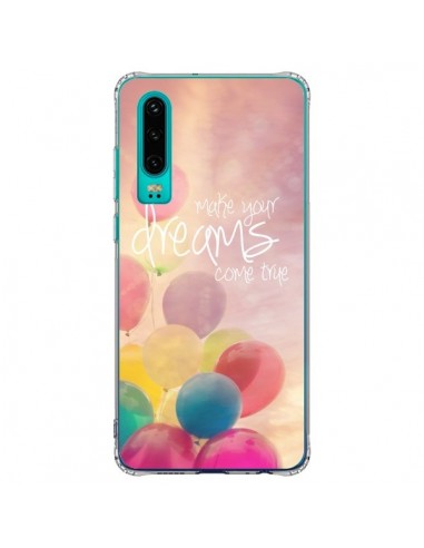 Coque Huawei P30 Make your dreams come true - Sylvia Cook