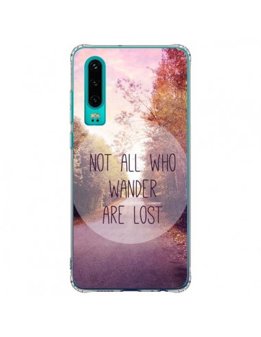 Coque Huawei P30 Not all who wander are lost - Sylvia Cook