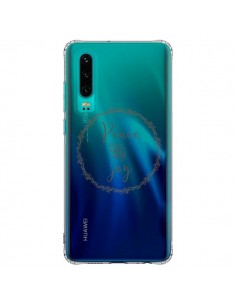 Coque Huawei P30 Peace and Joy, Paix et Joie Transparente...