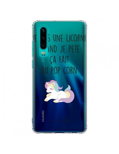 Coque Huawei P30 Je suis une licorne, quand je pète ça fait du pop corn Transparente - Les Vilaines Filles