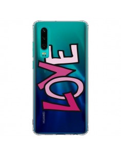 Coque Huawei P30 Love Amour Transparente - Yohan B.