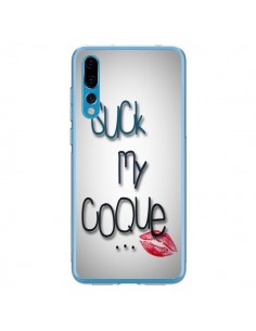 Coque Huawei P20 Pro Suck my Coque Lips Bouche Lèvres -...