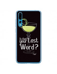 Coque Huawei P20 Pro Is that your Last Word Cocktail...