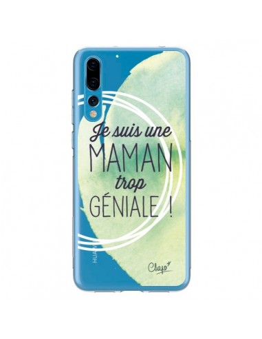 Coque Huawei P20 Pro Je suis une Maman trop Géniale Vert Transparente - Chapo