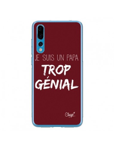 Coque Huawei P20 Pro Je suis un Papa trop Génial Rouge Bordeaux - Chapo