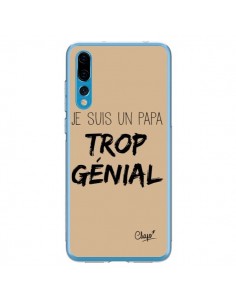 Coque Huawei P20 Pro Je suis un Papa trop Génial Beige -...