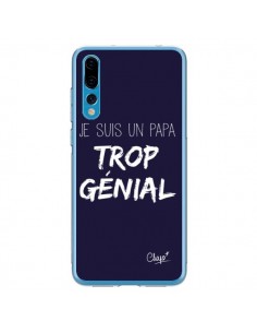 Coque Huawei P20 Pro Je suis un Papa trop Génial Bleu...