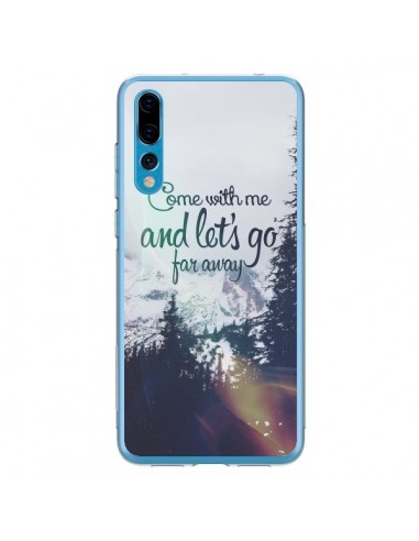 Coque Huawei P20 Pro Let's Go Far Away Snow Neige - Eleaxart