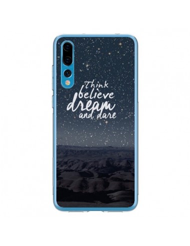 Coque Huawei P20 Pro Think believe dream and dare Pensée Rêves - Eleaxart