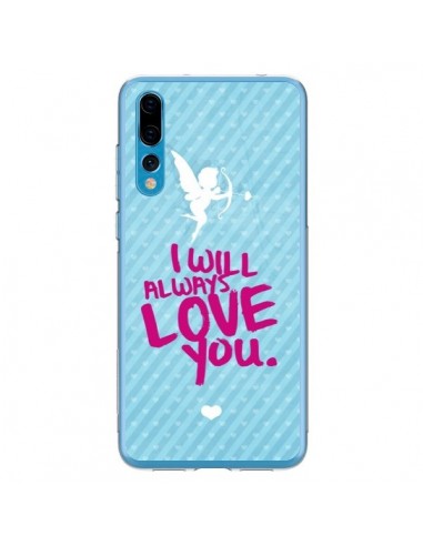 Coque Huawei P20 Pro I will always love you Cupidon - Javier Martinez