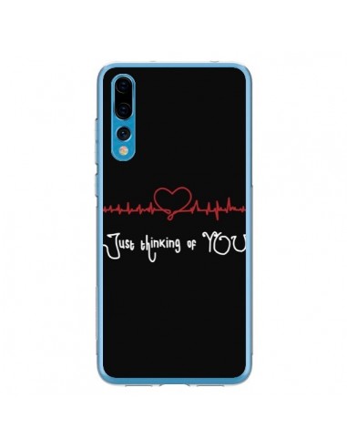 Coque Huawei P20 Pro Just Thinking of You Coeur Love Amour - Julien Martinez