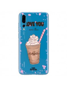 Coque Huawei P20 Pro I love you More Than Coffee Glace...