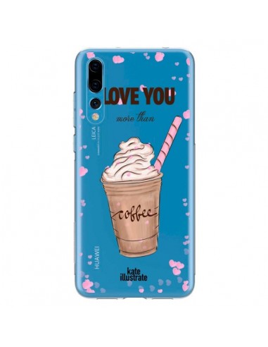 Coque Huawei P20 Pro I love you More Than Coffee Glace Amour Transparente - kateillustrate