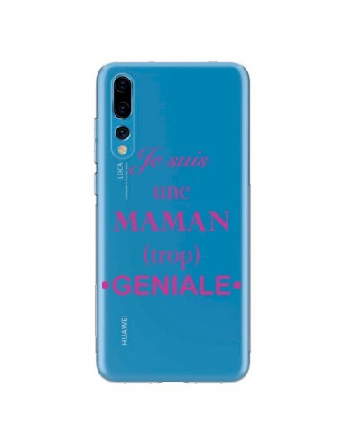 Coque Huawei P20 Pro Je suis une maman trop géniale Transparente - Laetitia