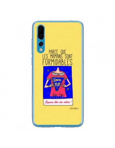 Coque Huawei P20 Pro Parce que les mamans sont formidables Fête des Mères - Leellouebrigitte