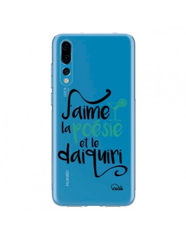 Coque Huawei P20 Pro J'aime la poésie et le daiquiri Transparente - Lolo Santo