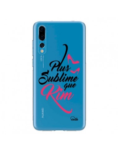 Coque Huawei P20 Pro Plus sublime que Kim Transparente - Lolo Santo