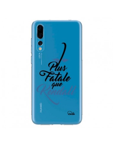 Coque Huawei P20 Pro Plus Fatale que Kendall Transparente - Lolo Santo