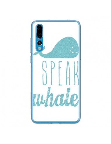 Coque Huawei P20 Pro I Speak Whale Baleine Bleu - Mary Nesrala