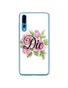 Coque Huawei P20 Pro Die Fleurs - Maryline Cazenave