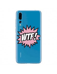 Coque Huawei P20 Pro WTF What The Fuck Transparente -...