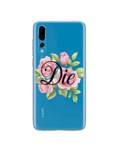 Coque Huawei P20 Pro Die Fleurs Transparente - Maryline...